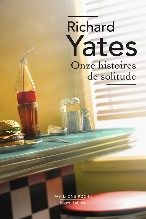 Onze histoires de solitude - Richard Yates - Groupe Robert Laffont