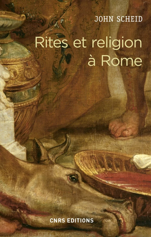 Rites et religion à Rome - John Scheid - CNRS editions