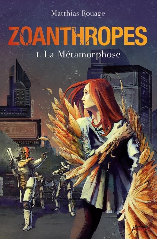 Zoanthropes - tome 01 : La métamorphose - Matthias Rouage - Scrinéo