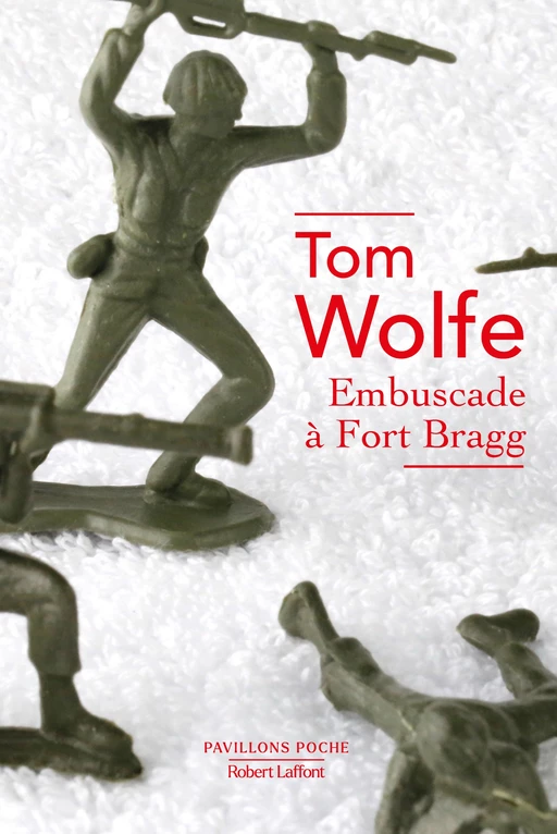 Embuscade à Fort Bragg - Tom Wolfe - Groupe Robert Laffont