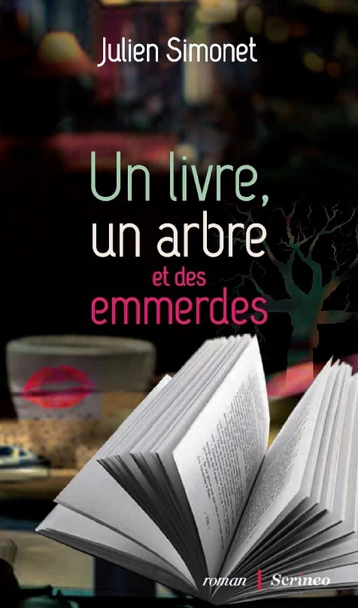 Un livre, un arbre et des emmerdes - Julien Simonet - Scrinéo