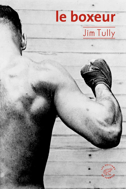 Le boxeur - Jim Tully - Les editions du sonneur