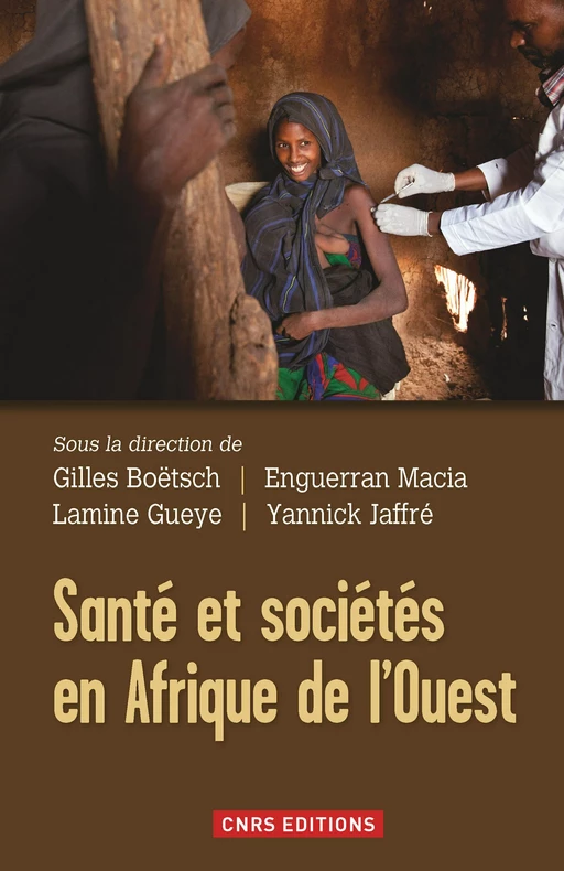 Santé et société en Afrique de l'Ouest - Gilles Boetsch - CNRS editions