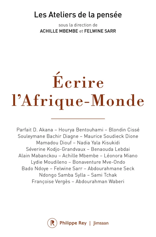 Ecrire l'Afrique-Monde -  Collectif - Philippe Rey