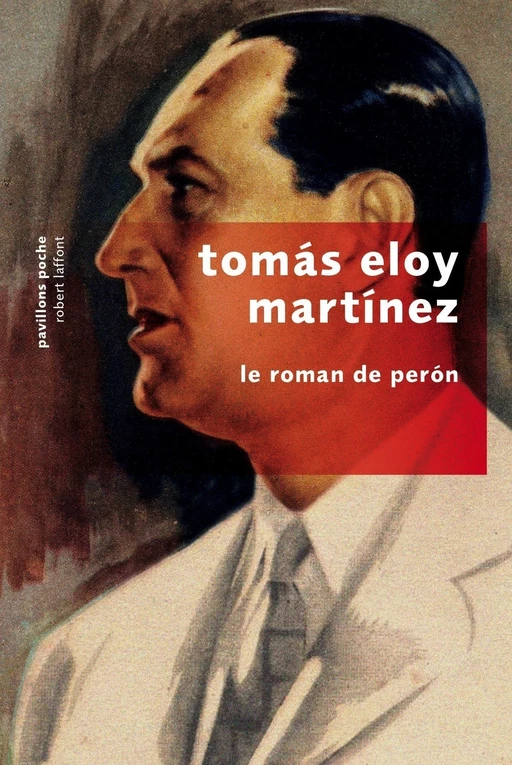 Le Roman de Perón - Tomas Eloy Martínez - Groupe Robert Laffont