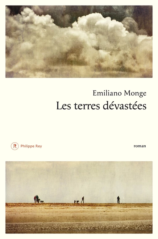 Les terres dévastées - Emiliano Monge - Philippe Rey