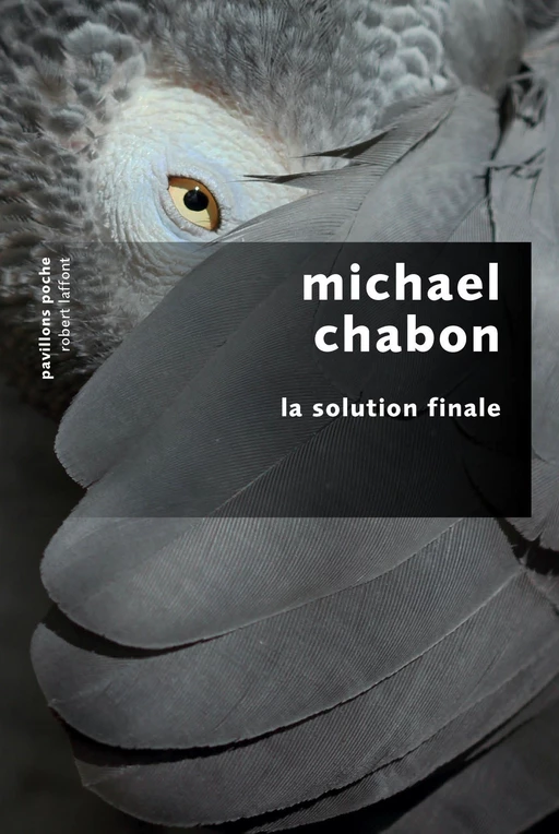 La Solution finale - Michael CHABON - Groupe Robert Laffont