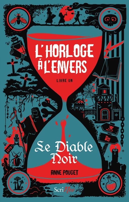 L'horloge à l'envers - livre 1 Le Diable Noir - Tome 1 - Anne Pouget - Scrinéo