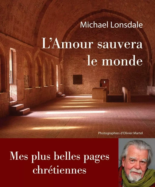 L'Amour sauvera le monde - Michaël Lonsdale - Philippe Rey