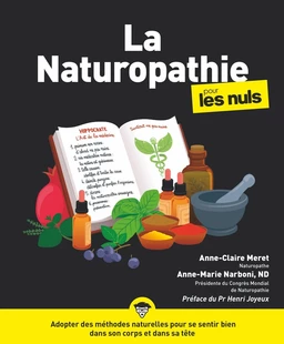 La naturopathie pour les Nuls : Livre de naturopathie, Apprendre à se soigner naturellement grâce à la naturopathie, Découvrir un nouveau type de médecine alternative pour retrouver le bien-être