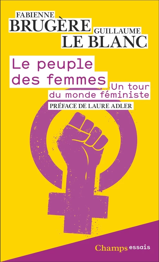 Le peuple des femmes. Un tour du monde féministe - Guillaume le Blanc, Fabienne Brugère - Flammarion