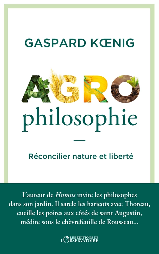 Agrophilosophie - Gaspard Kœnig - Humensis