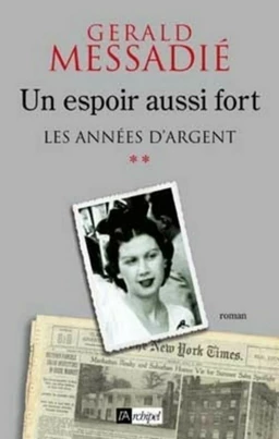 Un espoir aussi fort - tome 2 Les années d'argent