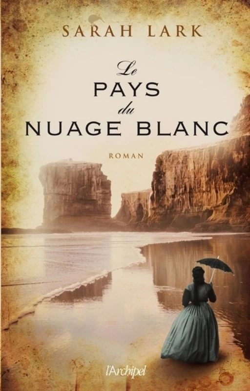 Le pays du nuage blanc - Sarah Lark - L'Archipel