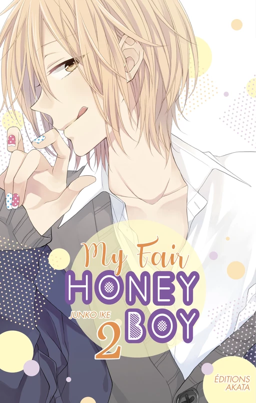 My Fair Honey Boy - tome 2 - Junko Ike - Akata