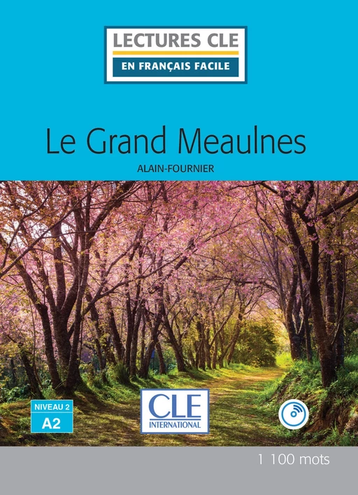 Le grand Meaulnes - Niveau 2/A2 - Lecture CLE en français facile - Ebook - Alain Fournier - Nathan