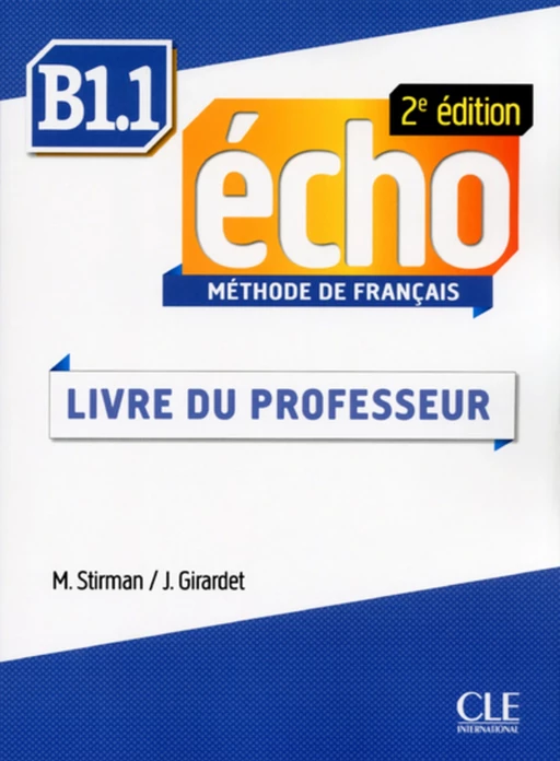 Écho - Niveau B1.1 - Guide pédagogique - Ebook - 2ème édition - Martine Stirman, Jacky Girardet, Colette Gibbe - Nathan