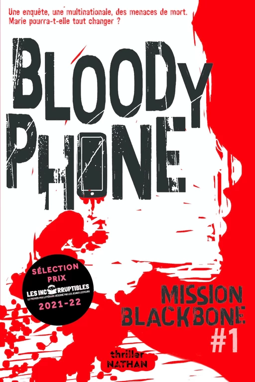 Mission Blackbone - Bloody phone - Tome 1 - Roman dès 15 ans - Maylis Jean-Préau, Manu Causse, Marie Mazas, Emmanuelle Urien - Nathan