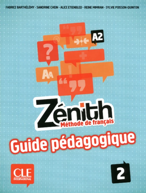 Zénith 2 - Niveau A2 - Guide pédagogique - Ebook - Fabrice Barthélémy, Sandrine Chein, Alice Etienbled, Reine Mimran, Sylvie Poisson-Quinton - Nathan