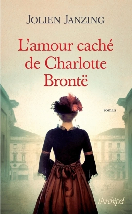 L'amour caché de Charlotte Brontë - Jolien Janzing - L'Archipel