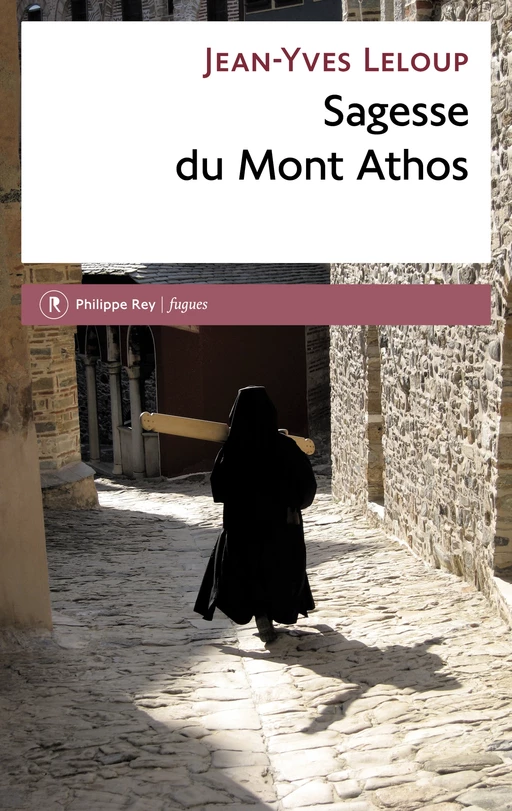 Sagesse du Mont Athos - Jean-Yves Leloup - Philippe Rey