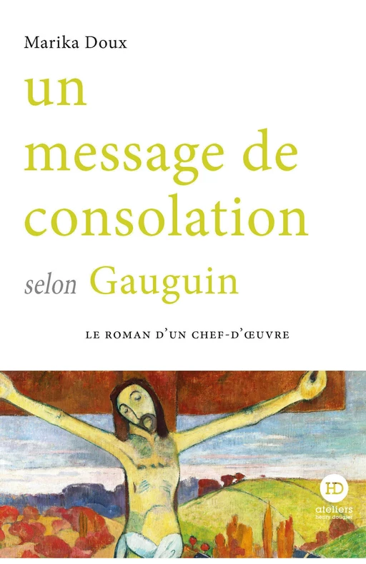 Un message de consolation selon Gauguin - Marina Doux - Ateliers Henry Dougier