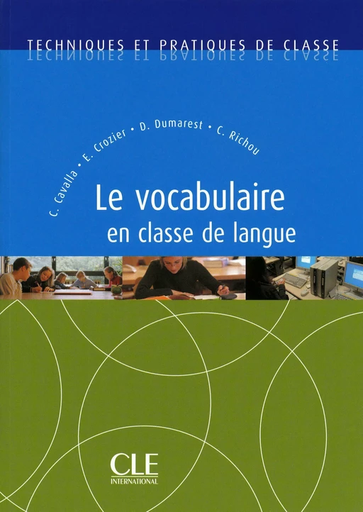 Le vocabulaire en classe de langue - Techniques et pratiques de classe - Ebook - Cristelle Cavalla, Elsa Crozier, Danièle Dumarest, Claude Richou - Nathan