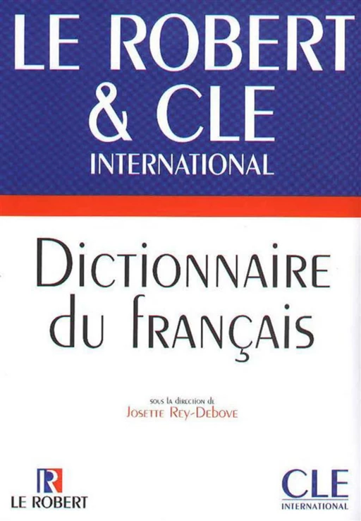 Le Robert et CLE International - Dictionnaire du français langue étrangère - Ebook - Josette Rey-Debove - Nathan