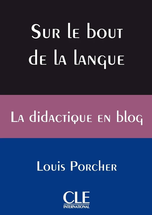 Sur le bout de la langue - La didactique en blog - Ebook - Louis Porcher - Nathan