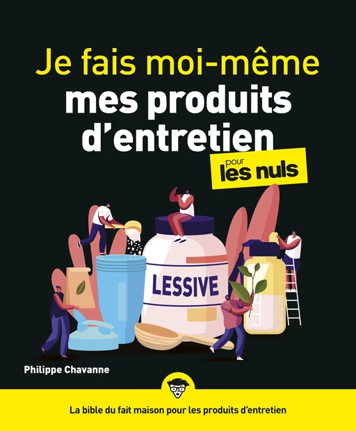 Je fais moi-même mes produits d'entretien pour les Nuls - Philippe Chevanne - edi8