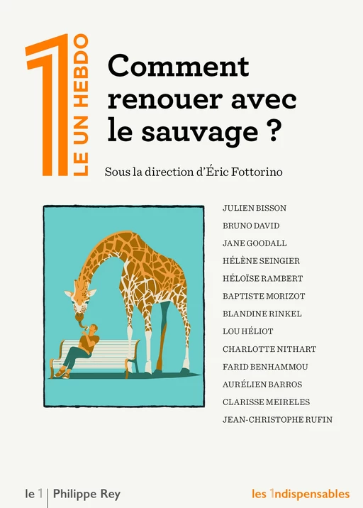 Comment renouer avec le sauvage ? -  Collectif - Le 1 - Philippe Rey