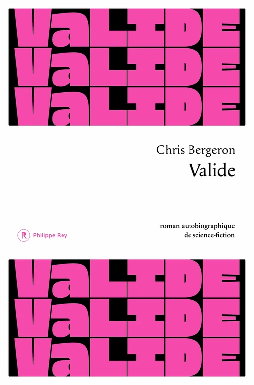 Valide - Chris Bergeron - Philippe Rey