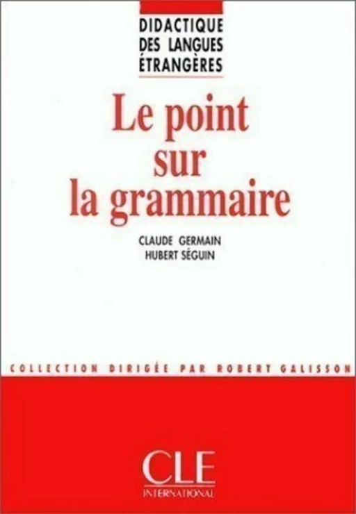 Le point sur la grammaire - Didactique des langues étrangères - Ebook - Claude Germain, Hubert Seguin - Nathan