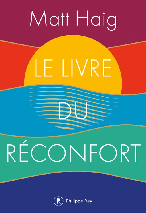 Le livre du réconfort - Matt Haig - Philippe Rey