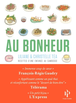 Au Bonheur - Recettes d'une enfance au Cambodge