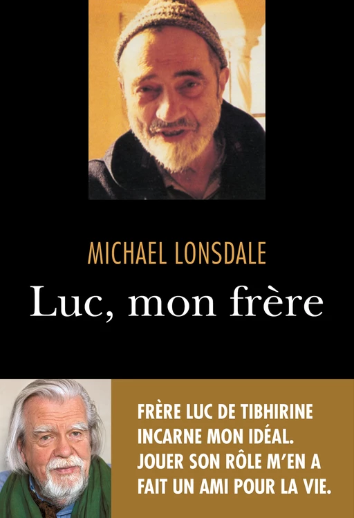 Luc, mon frère - Michaël Lonsdale - Philippe Rey