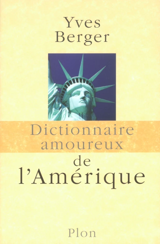 Dictionnaire amoureux de l'Amérique - Yves Berger - Place des éditeurs