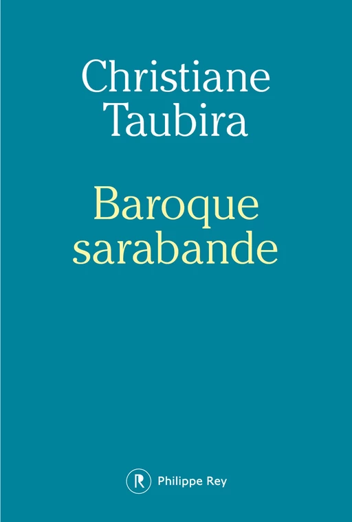 Baroque sarabande - Christiane Taubira - Philippe Rey