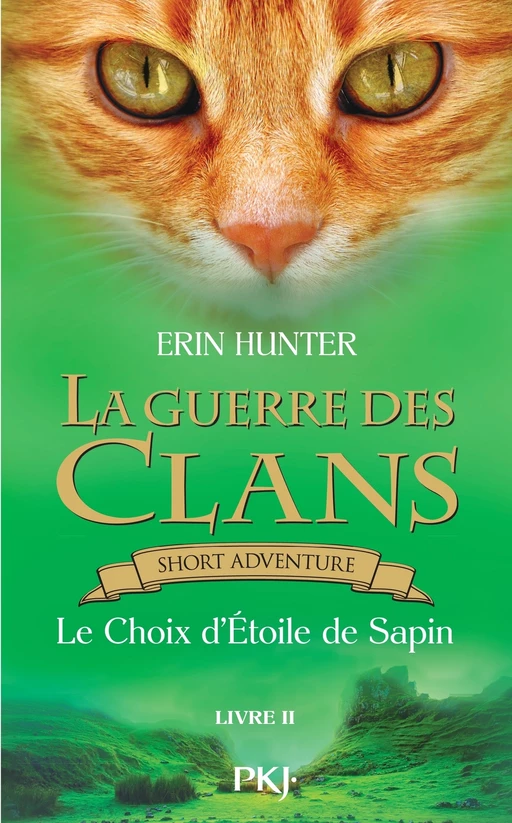 La guerre des Clans : Le Choix d'étoile de sapin - Erin Hunter - Univers Poche