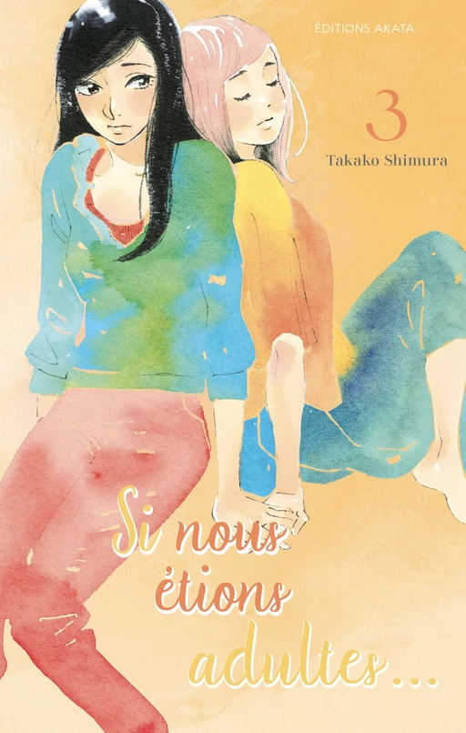 Si nous étions adultes... - Tome 3 - Takako Shimura - Akata