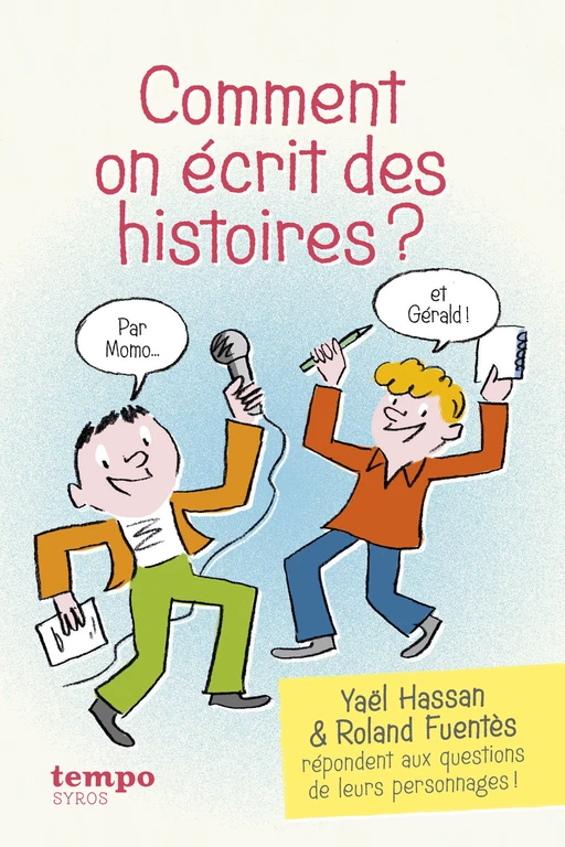 Comment on écrit des histoires ? - Roland Fuentès, Yaël Hassan - Nathan