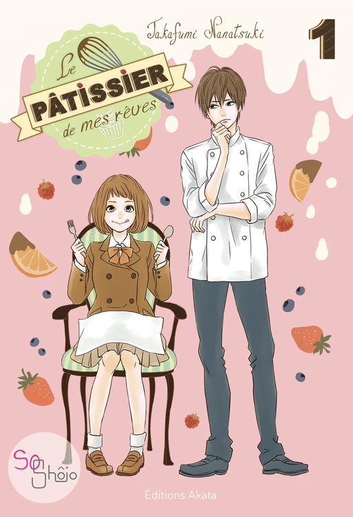 Le pâtissier de mes rêves - tome 1 - Takafumi Nanatsuki - Akata