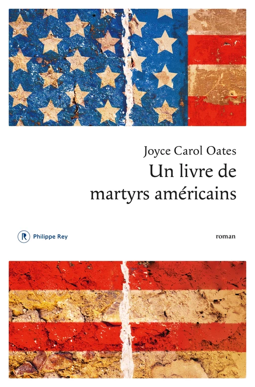 Un livre de martyrs américains - Joyce Carol Oates - Philippe Rey