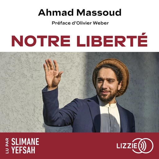 Notre liberté - Ahmad Massoud - Univers Poche