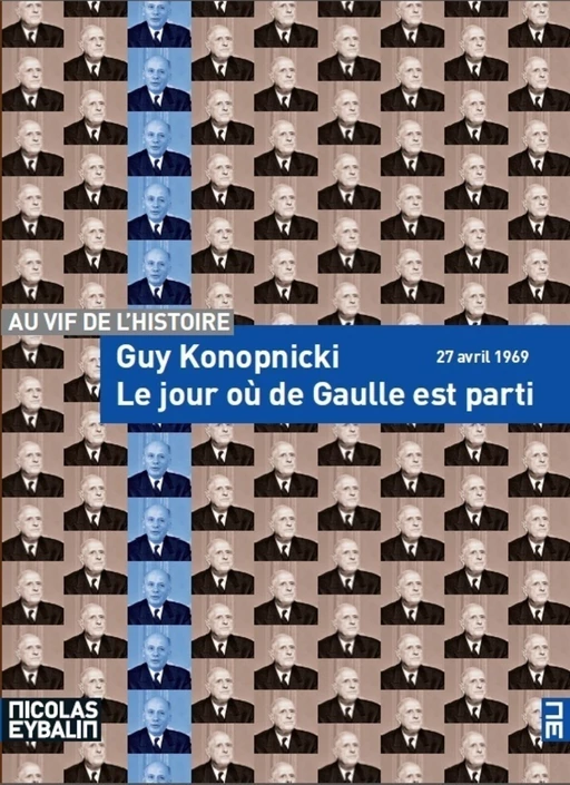 Le jour où de Gaulle est parti - Guy Konopnicki - Scrinéo