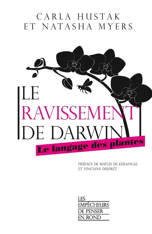 Le ravissement de Darwin - Carla Hustak, Natasha Myers - La Découverte