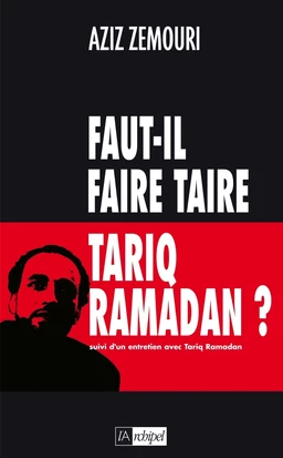 Faut-il faire taire Tariq Ramadan ?