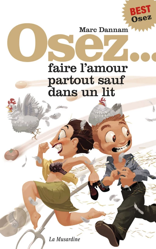 Osez faire l'amour partout sauf dans un lit - Marc Dannam - Groupe CB