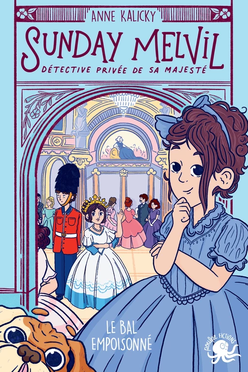 Sunday Melvil, détective privée de Sa Majesté - Le Bal empoisonné – Lecture roman jeunesse histoire – Dès 8 ans - Anne Kalicky - edi8