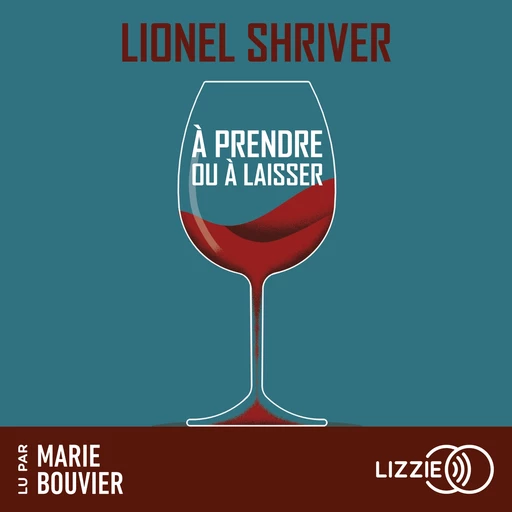 À prendre ou à laisser - Lionel Shriver - Univers Poche